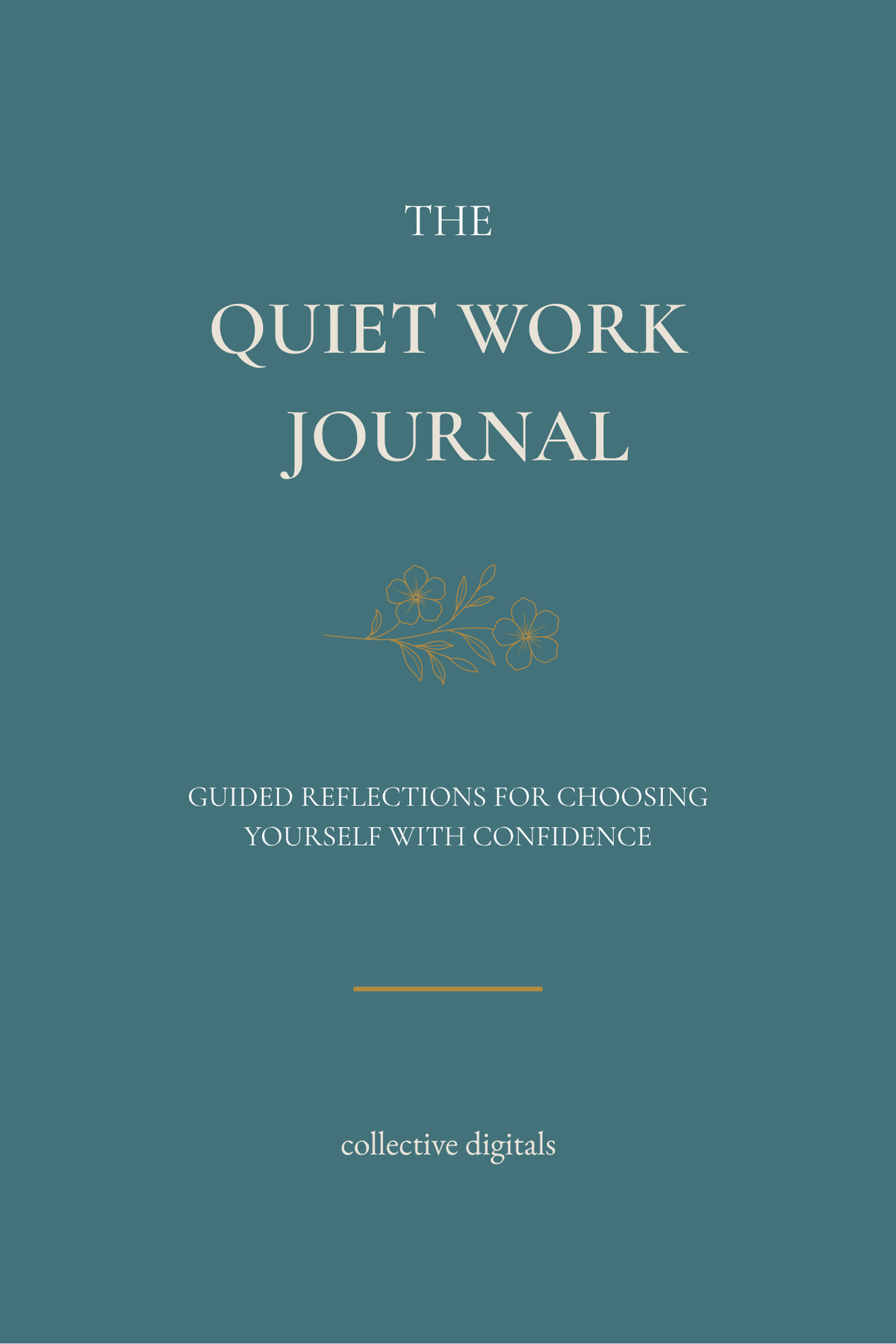 THE QUIET WORK JOURNAL: Guided Reflections for Choosing Yourself with Confidence (Warm Taupe . Linen Edition)